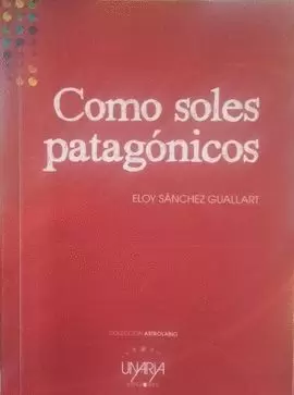 COMO SOLES PATAGÓNICOS