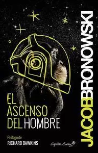 EL ASCENSO DEL HOMBRE