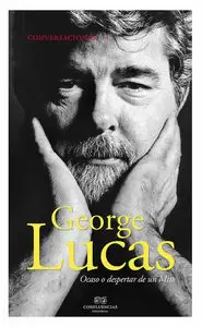CONVERSACIONES CON GEORGE LUCAS