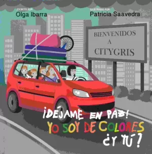 ¡DÉJAME EN PAZ! YO SOY DE COLORES ¿Y TÚ?