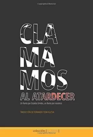 CLAMAMOS AL ATARDECER
