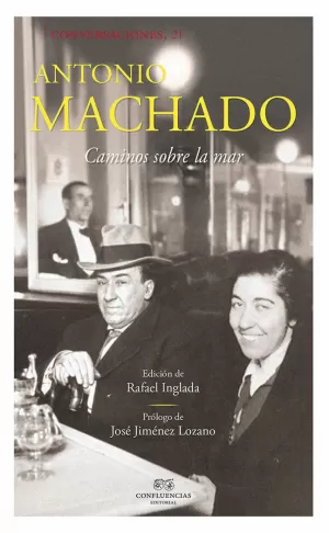 CONVERSACIONES CON ANTONIO MACHADO