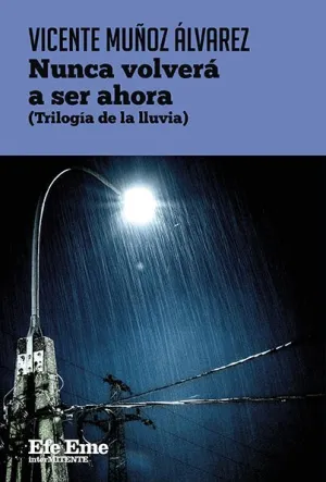 NUNCA VOLVERÁ A SER AHORA