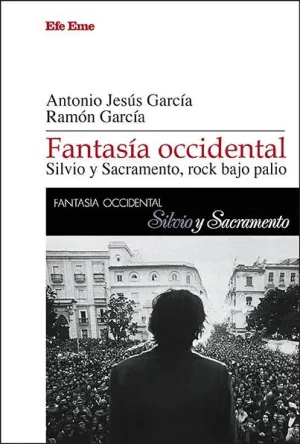FANTASÍA OCCIDENTAL. SILVIO Y SACRAMENTO, ROCK BAJO PALIO