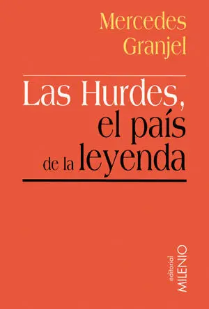 LAS HURDES, EL PAÍS DE LA LEYENDA