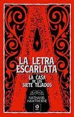 LA LETRA ESCARLATA LA CASA DE LOS SIETE TEJADOS