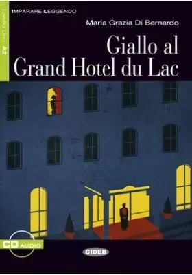 GIALLO AL GRAND HOTEL LI LAC + CD AUDIO (LIVELLO UNO A2)