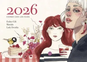 CALENDARIO 2026 COMER POR LOS OJOS DE ESTHER GILI, LADY DESIDIA Y MARIALU