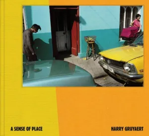 HARRY GRUYAERT - A SENSE OF PLACE
