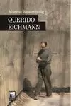 QUERIDO EICHMANN