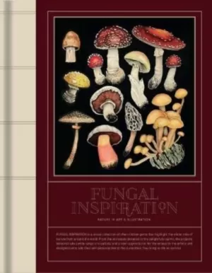 FUNGAL INSPIRATION - ART AND DESIGN INSPIRED BY WILD NATURE