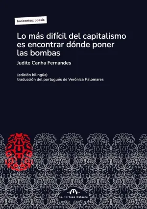 LO MÁS DIFÍCIL DEL CAPITALISMO ES ENCONTRAR DÓNDE PONER LAS BOMBAS