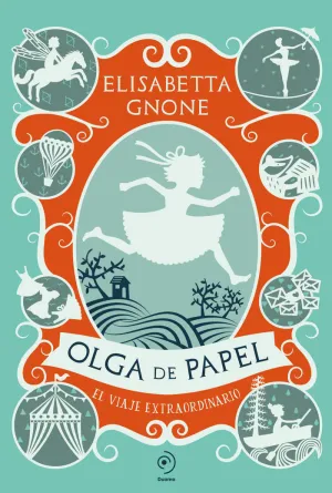 OLGA DE PAPEL. EL VIAJE EXTRAORDINARIO