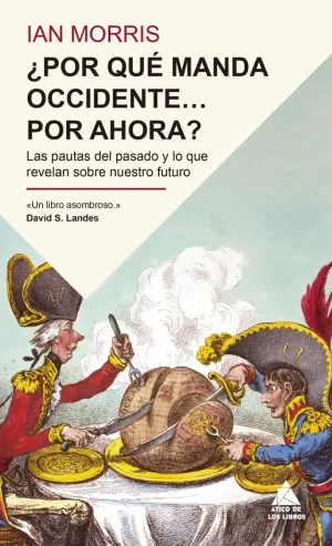 ¿POR QUÉ MANDA OCCIDENTE POR AHORA?
