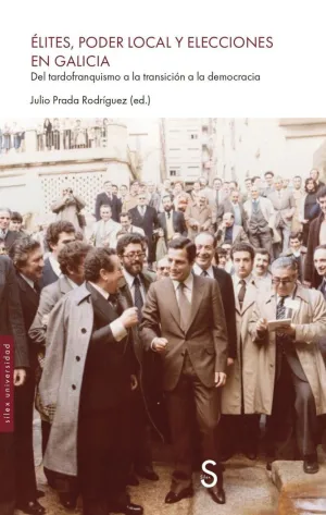 ÉLITES, PODER LOCAL Y ELECCIONES EN GALICIA.