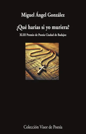 ¿QUÉ HARÍAS SI YO MURIERA?