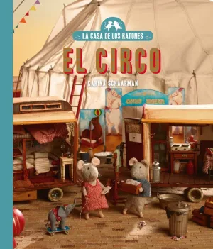 LA CASA DE LOS RATONES VOL 2 EL CIRCO