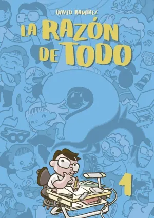 LA RAZÓN DE TODO. TOMO 1