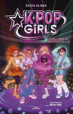 DOBLE VIDA DE SUPERESTRELLAS (KPOP GIRLS 1)
