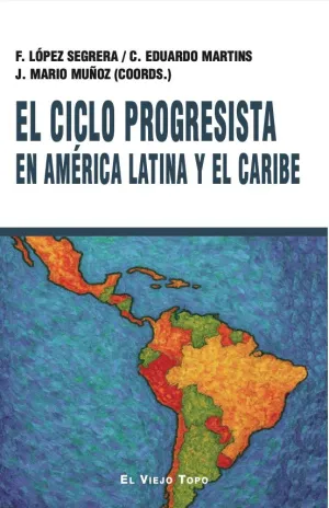 CICLO PROGRESISTA EN AMÉRICA LATINA Y EL CARIBE, EL