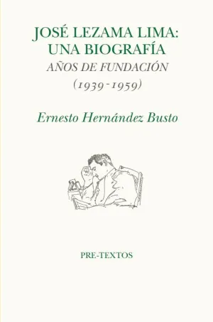 JOSÉ LEZAMA LIMA. UNA BIOGRAFIA