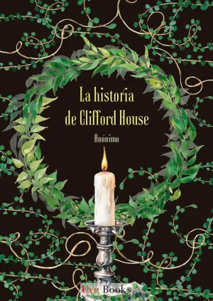 HISTORIA DE CLIFFORD HOUSE,LA