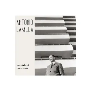 ANTONIO LAMELA, ARCHITECT, 1926-2017